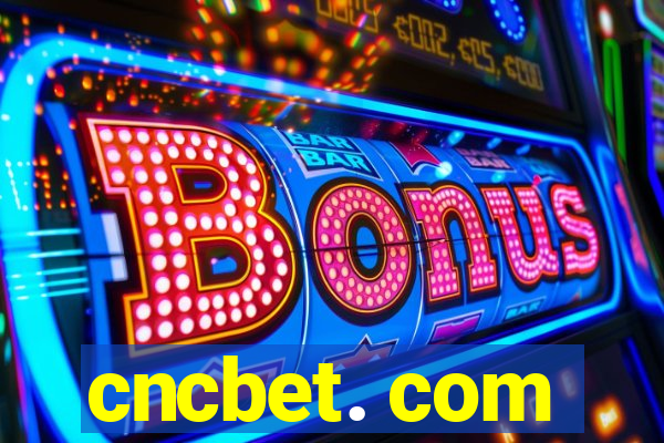 cncbet. com